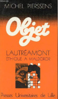 Lautréamont éthique à Maldoror - Collection Objets. - Pierssens Michel - 1984 - Valérian