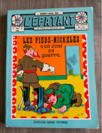 L'epatant La Bande Des Pierds Nickelés 1916-1917 Editeur Henri Vernier Edition 1979 Louis FORTON 160 Pages BIEN - Pieds Nickelés, Les