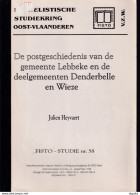 905/39 --  LIVRE/BOEK FISTO Nr 58 - Postgeschiedenis LEBBEKE, DENDERBELLE,WIEZE , 144 Blz, 1998, Door Julien Heyvaert - Philatélie Et Histoire Postale