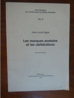 Schweiz Suisse; Jean-Louis Nagel; Les Marques Postales Et Les Oblitérations; Etude Thématique - Oblitérations