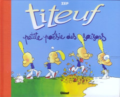 Titeuf HS3 Petite Poésie Des Saisons EO BE Glénat 11/2005 Zep (BI9) - Titeuf