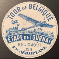 VIGNETTE RRR ! „TOUR DE BELGIQUE EN AÉROPLANE AOUT 1911 ETAPE DE TOURNAI“ Meeting Poste Aérienne Belge (air Post - Nuovi