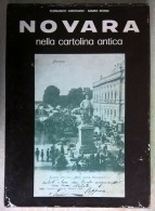 Fernando Andoardi - Mario Rossi - Novara Nella Cartolina Antica 1977 - Kunst, Antiek