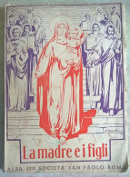 La Madre E I Figli 68 Biografie Mariane Alba Pia Società San Paolo Roma 1936 - Religion