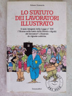 Adamo Scarascia Lo Statuto Dei Lavoratori Illustrato Il Testo Integrale Della Legge N° 300 Manuali Del Sole 1986 - Société, Politique, économie