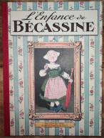 L'enfance De Bécassine (dos Toilé) Hachette 2012 - Bécassine