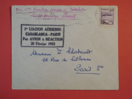 N32 MAROC   BELLE LETTRE  1953  1ER VOL REACTION  CASABLANCA  A  PARIS FRANCE  + +AFF. INTERESSANT+++ - Poste Aérienne