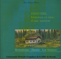 Histoire, Histoires Et Vies D'une Maison Brunnkrass Hamla Les Sources J J BERON - Alsace
