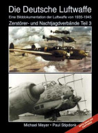 Die Deutsche Luftwaffe 1935-1945. Zerstörer- Und Nachtjagdverbände. Teil 3 - Transport