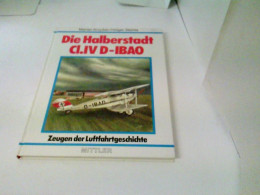 Zeugen Der Luftfahrtsgeschichte / Die Halberstadt CL.IV D-IBAO - Transports
