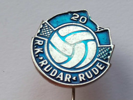 BADGE Z-88-1 - RUKOMET, HANDBALL CLUB RUDAR, RUDE, YUGOSLAVIA - Handball