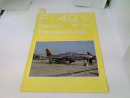 F-40 Flugzeuge Der Luftwaffe - Republic RF-84F Thunderflash - Transport