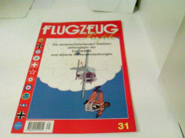 FLUGZEUG Profile Nr.31 - Die Senkrechtstartenden Raketenabfangjäger Der Luftwaffe Und Alliierte Weiterentwickl - Transport