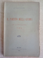 Giuseppe Ottone Il Partito Della Guerra In Lomellina Nel 1848-49 Milano 1899 - Provincia Di Pavia - Livres Anciens