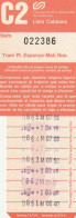 Ticket Billet Billet -- FGC - Linia Catalans - C2 - Tram Pl. Espanya-Molí Nou - Europa