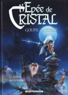 Epée De Cristal (l') - 1 - Le Parfum Des Grinches - De Goupil Et Crisse - Epée De Cristal, L'