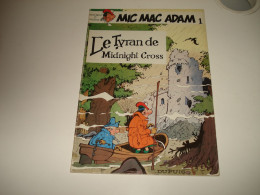 C53 / Mic Mac Adam 1 Le Tyran De Midnight Cross - E.O 1982 - Desberg - TBE - Mic Mac Adam