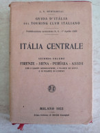 Luigi Vittorio Bertarelli Guida D'Italia Del Touring Club Italiano 1922 Italia Centrale Firenze Siena Perugia Assisi - Turismo, Viajes