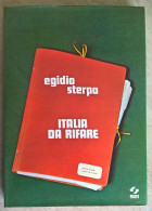 Egidio Sterpa - Italia Da Rifare - SEI Torino 1974 + Partito Liberale Italiano - Forza Italia - Society, Politics & Economy