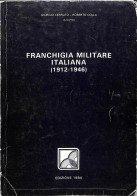 Biblioteca Filatelica - Italia - Franchigia Militare Italiana 1912/1946 - G. Cerruto/R. Colla - Ed. 1984 - Otros & Sin Clasificación