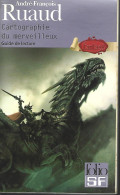Hors Collection - RUAUD - CARTOGRAPHIE DU MERVEILLEUX - Guide De Lecture - Folio SF