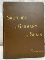 Sketches Abroad : Germany And Switzerland [and] Sketches In Spain. 2 Bände In Einem Buch. - Architectuur