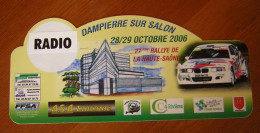 Plaque De Rallye  27 ° RALLYE DE LA HAUTE SAONE  2006   Sport Automobile Dampierre Sur Salon - Rallye (Rally) Plates