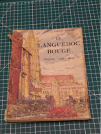 LE LANGUEDOC ROUGE, TOULOUSE ALBI RODEZ, ARMAND PRAVIEL. 1941 - Frans