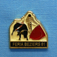 1 PIN'S //  ** FÉRIA BÉZIERS '91 ** - Bullfight - Corrida