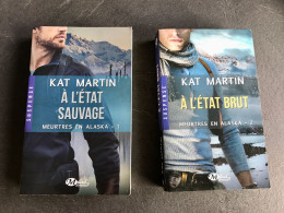 Edition Milady Suspense      A L’ETAT SAUVAGE    Meurtre En Alaska – 1 & 2    Kat MARTIN - Bücherpakete