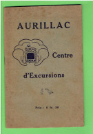 AURILLAC CENTRE D EXCURSIONS Plaquette éditée Par Le Syndicat D'initiative Et De Tourisme - Auvergne