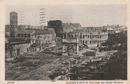 ROMA - Colosseo E Arco Di Tito Visto Dal Monte Palatino - Colosseo