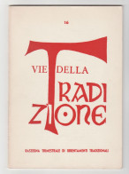 Vie Della Tradizione Anno IV Vol. 4 N. 16 - 1974  Indice Visibile - Religion