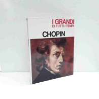 Chopin - I Grandi Di Tutti I Tempi - Sonstige & Ohne Zuordnung