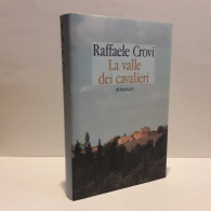 La Valle Dei Cavalieri Di Crovi Raffaele - Autres & Non Classés