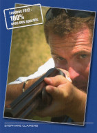 CPM - E - TIR - LONDON 2012 - 100 % AVEC NOS SPORTIFS - STEPHANE CLAMENS - Shooting (Weapons)