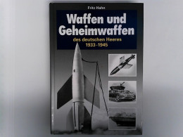 Waffen Und Geheimwaffen Des Deutschen Heeres 1933-1945 - Police & Military