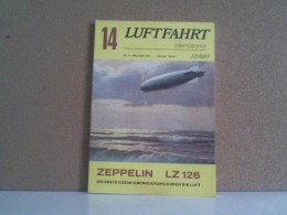Luftfahrt International Nr.14 März/April 1976 - Zeppelin LZ 126. Die Erste Ozean-Überquerung Durch Die Luft - Transports