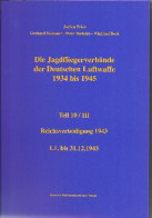 DieJagdfliegerverbände Der Deutschen Luftwaffe 1934 Bis 1945 Teil 10/III - Transporte