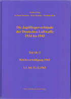 Die Jagdfliegerverbände Der Deutschen Luftwaffe 1934 Bis 1945 / Die Jagdfliegerverbände Der Deutschen Luftwaff - Transports