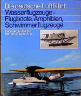 Wasserflugzeuge - Flugboote, Amphibien, Schwimmerflugzeuge - Verkehr