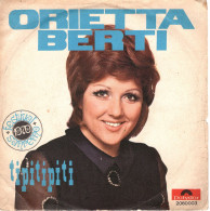 °°° 436) 45 GIRI - ORIETTA BERTI - TIPITIPITI / OSVALDO TANGO °°° - Autres - Musique Italienne