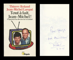 Thierry Roland (1937-2012) - Journaliste Sportif - Livre Dédicacé En Personne - Televisie & Internet