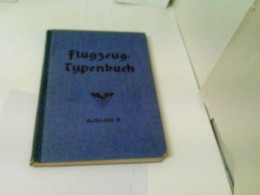 Flugzeug-Typenbuch. Handbuch Der Deutschen Luftfahrt- Und Zubehör-Industrie. Gekürzte Ausgabe B - Transport