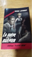 144 / LA GUEPE DANS LE GUEPIER PAR SERGE LAFOREST  ESPIONNAGE EDITIONS FLEUVE NOIR - Unclassified