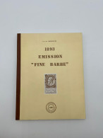 Belgique - DENEUMOSTIER - Guide Des Timbres De Belgique L'émission Fine Barbe De 1893 - Philately And Postal History