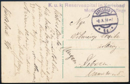 1918 Tábori Posta Képeslap "K.u.k. Reservespital In Karlsbad" Debrecenbe Küldve - Andere & Zonder Classificatie