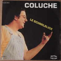 Vinyle 45 Tours : Coluche : Le Schmilblick / Quand Je Serai Grand J'veux être Con - Comiques, Cabaret