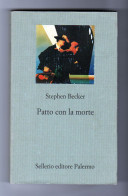 Patto Con La Morte Stephen Becker Sellerio 1999 - Storia