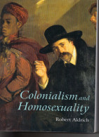 Robert Aldrich. Colonialism And Homosexuality. Gay Interest. - World